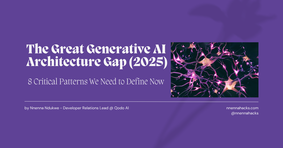 The Great Generative AI Architecture Gap: 8 Critical Patterns We Need to Define Now