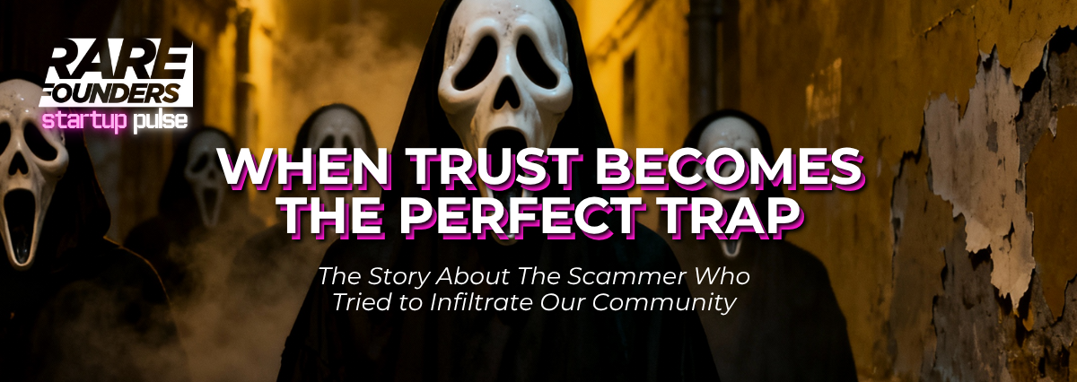 The Scammer Who Tried to Infiltrate Our Community