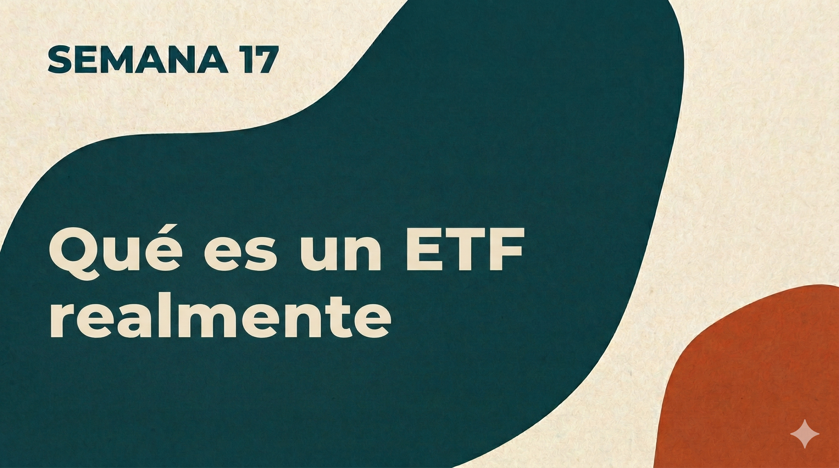 SEMANA 17: Qué es un ETF realmente