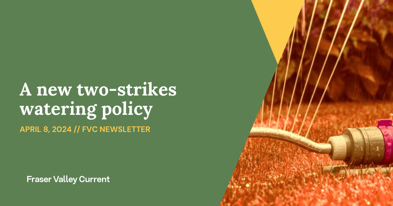 Monday - April 8, 2024 - A new two-strikes water policy