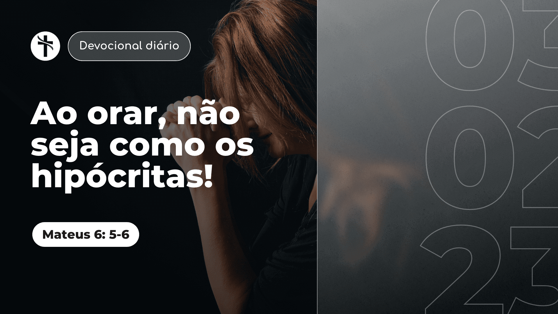Ao orar, não seja como os hipócritas! (Devocional em Mateus 6:5-6)