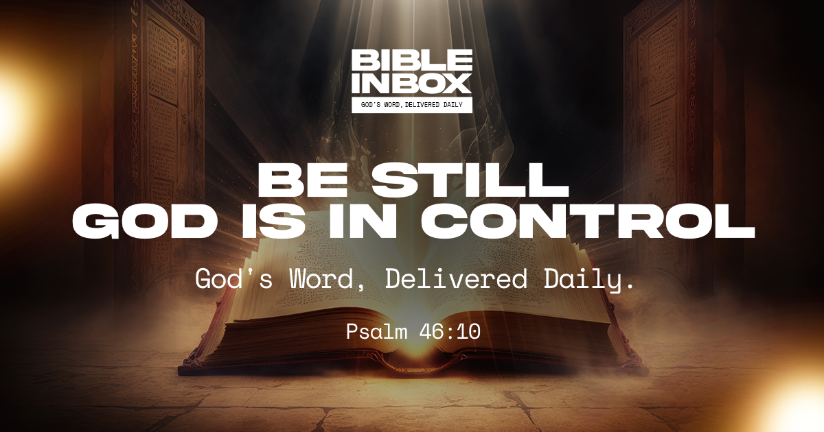 💛 Be Still – God is in Control