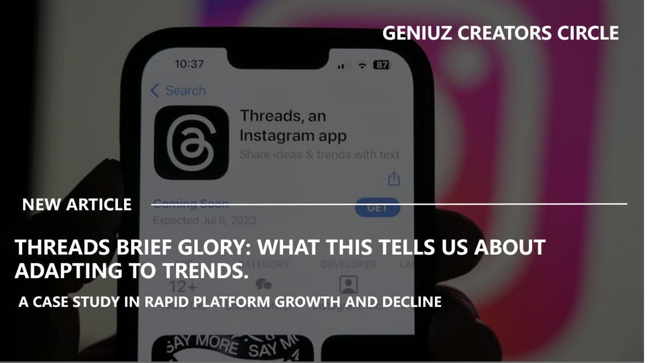 Threads’ Brief Glory: What Instagram’s Messaging App Tells Us About Adapting to Trends.