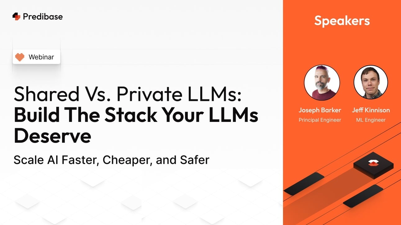 📍Shared vs Private LLMs: How to Unlock Improved Latency, Cost, and Control 