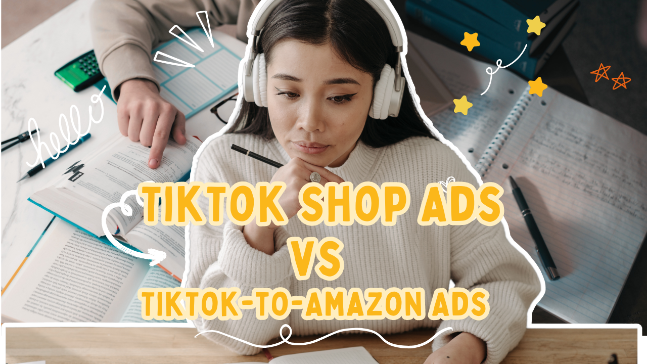 TikTok Shop Ads vs TikTok-to-Amazon Ads  🤔