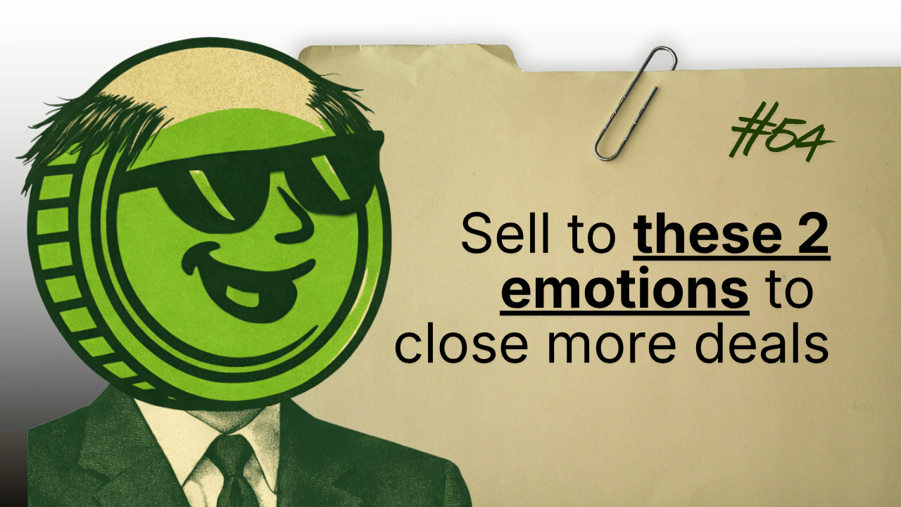 😎 The 2 emotions behind every closed deal...