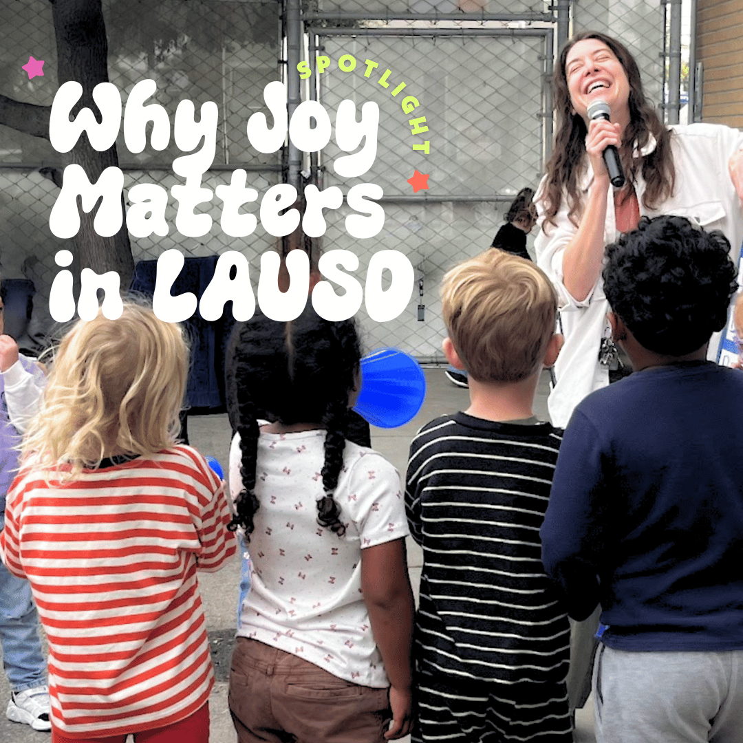 Why Joy Matters in LAUSD