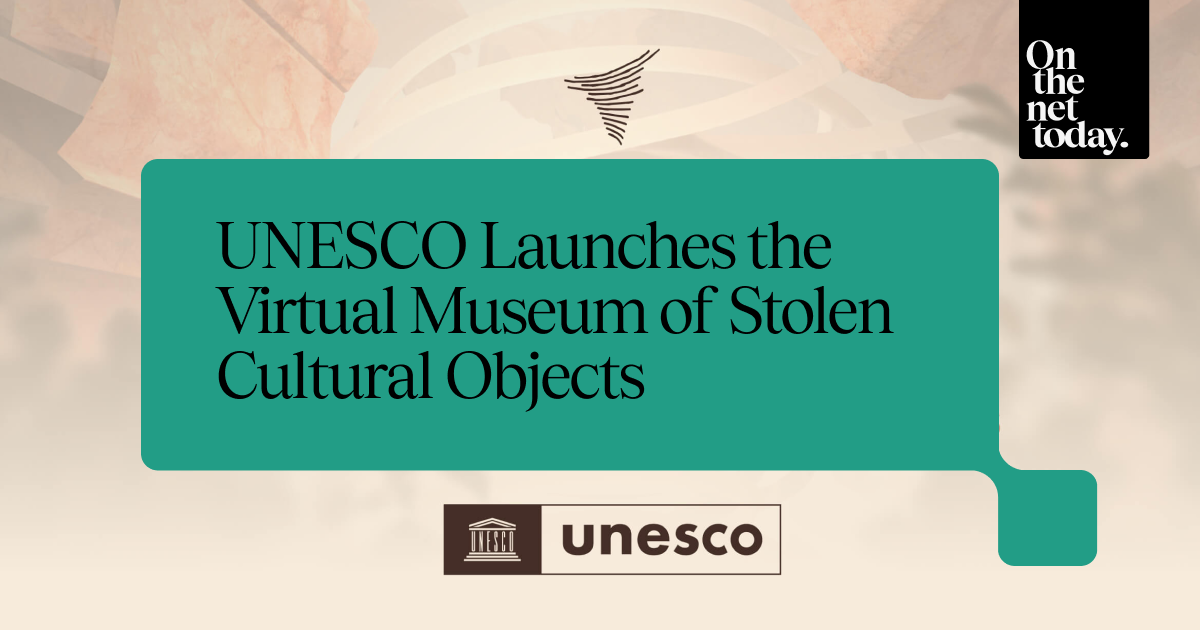 🎨 UNESCO launches the Virtual Museum of Stolen Cultural Objects