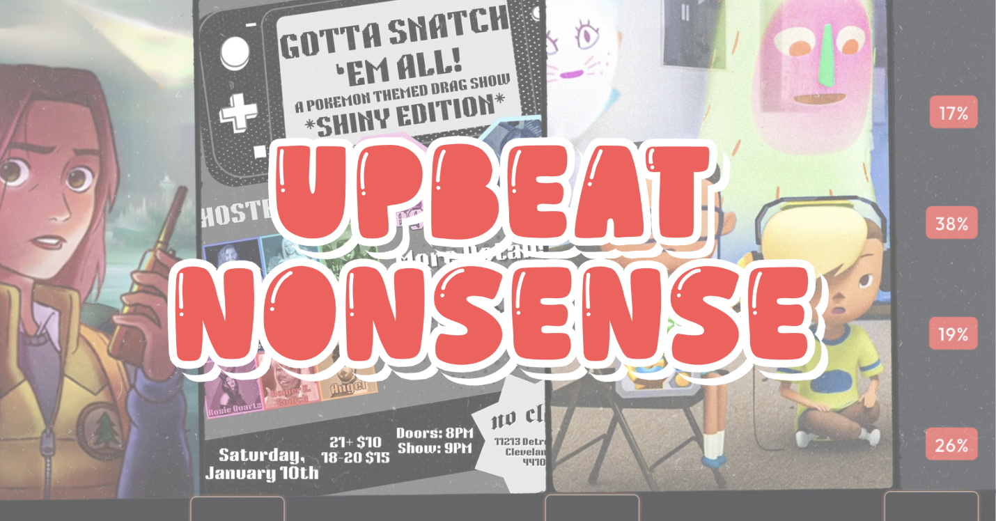 Upbeat Nonsense Issue #5: Here we go again, this time with ghosts