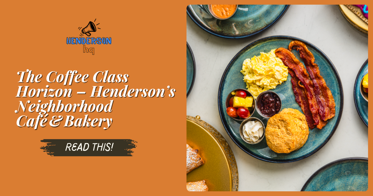 The Coffee Class Horizon – Henderson’s Neighborhood Café & Bakery