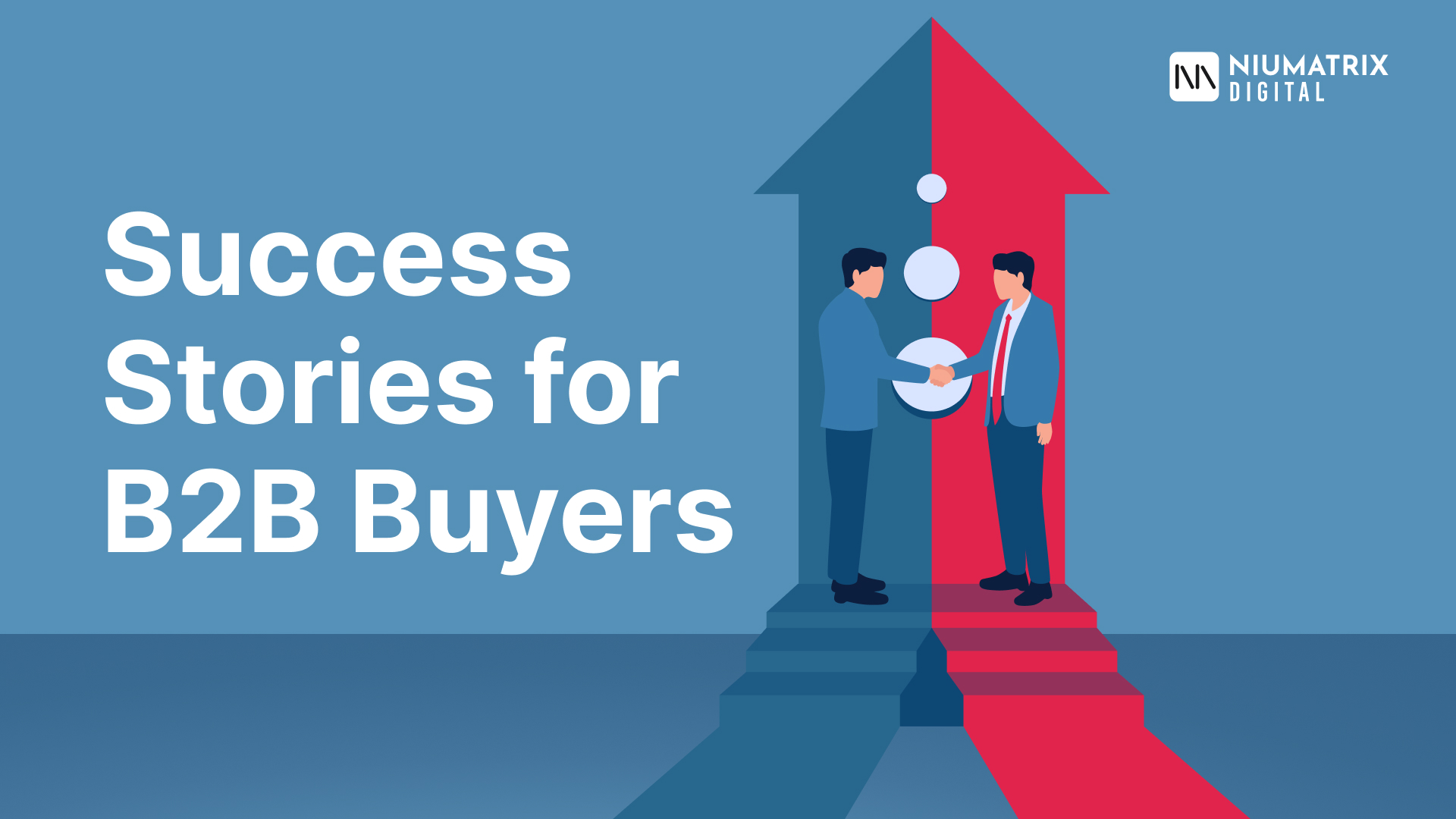 Why 70% B2B Buyers Rely on Success Stories