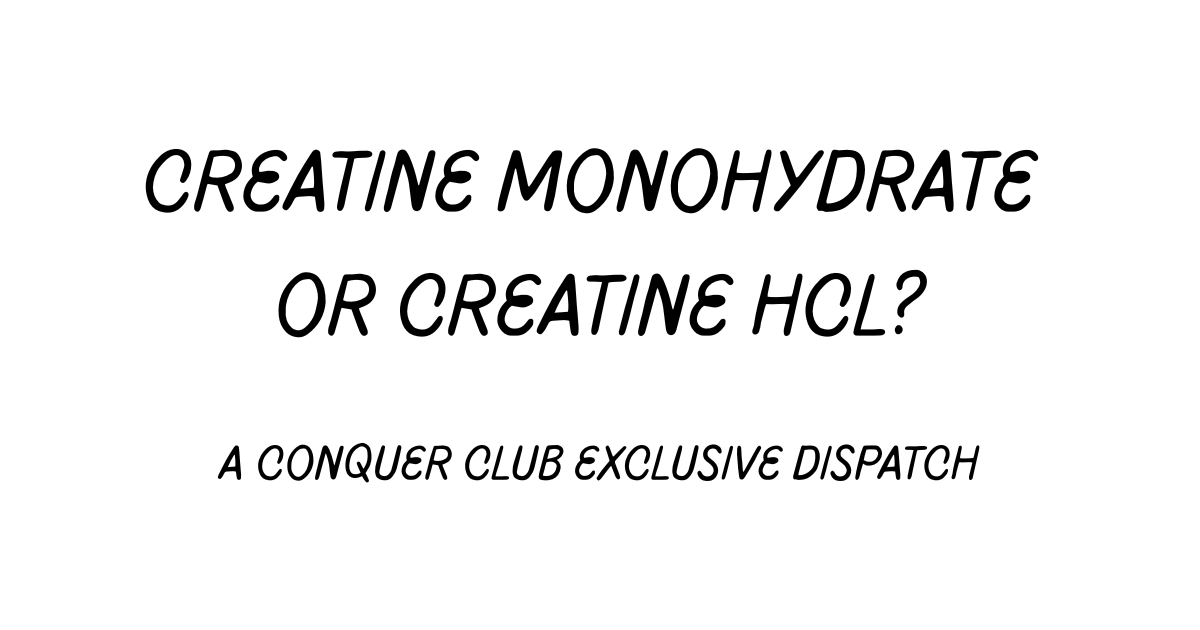 Creatine Monohydrate or Creatine HCl?