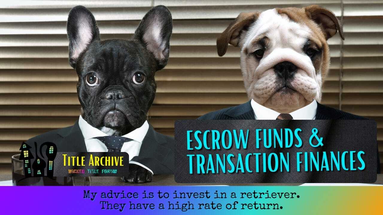 Escrow Funds & Transaction Finances
