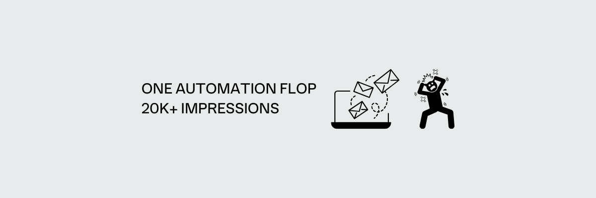 THE ONE AUTOMATION FLOP 20K+ PEOPLE NOTICED IN ONE DAY