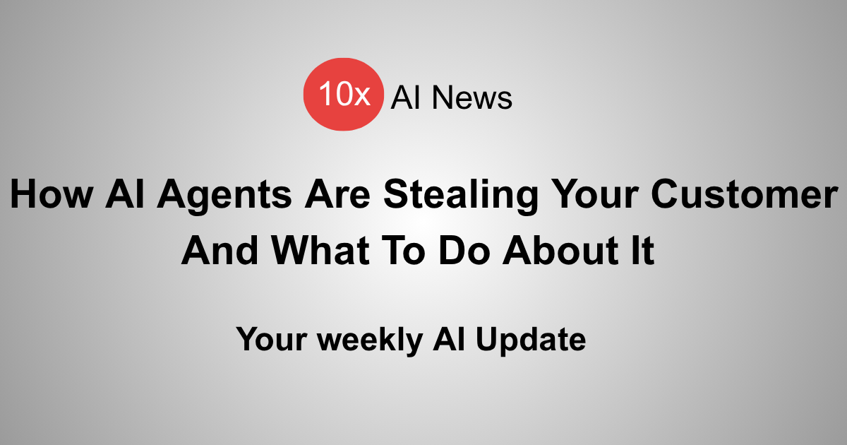 How AI Agents Are Stealing Your Customers (And What to Do About It)