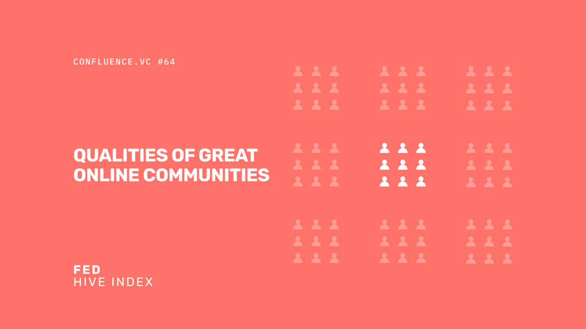 📶 Fed (Founder @ Hive Index) on qualities of elite online communities