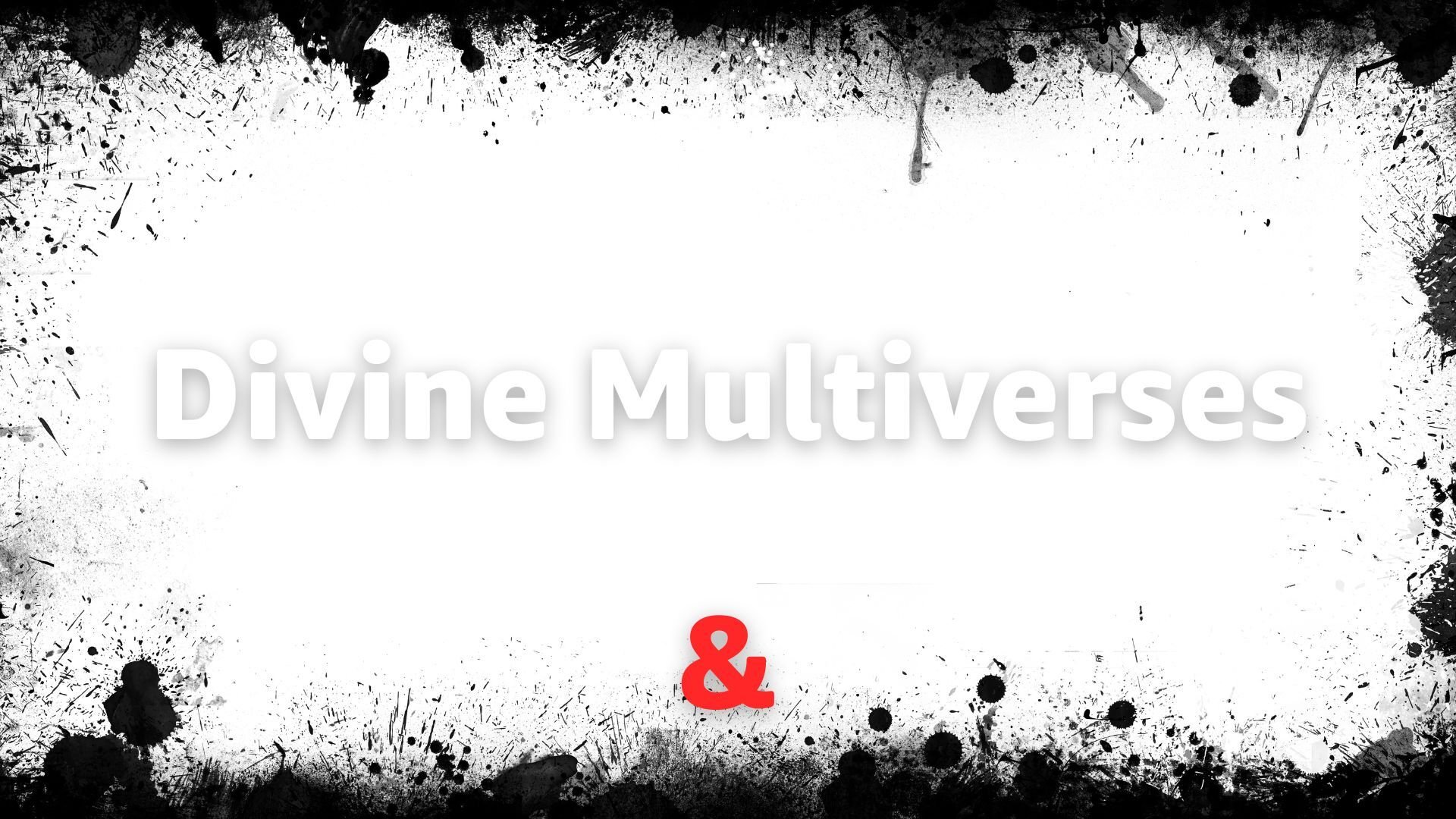 Divine Multiverses