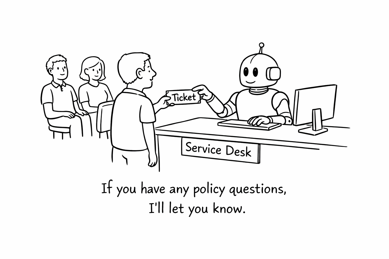 Agents Take Tickets. Policy Takes Shape. Robots Go to Work.