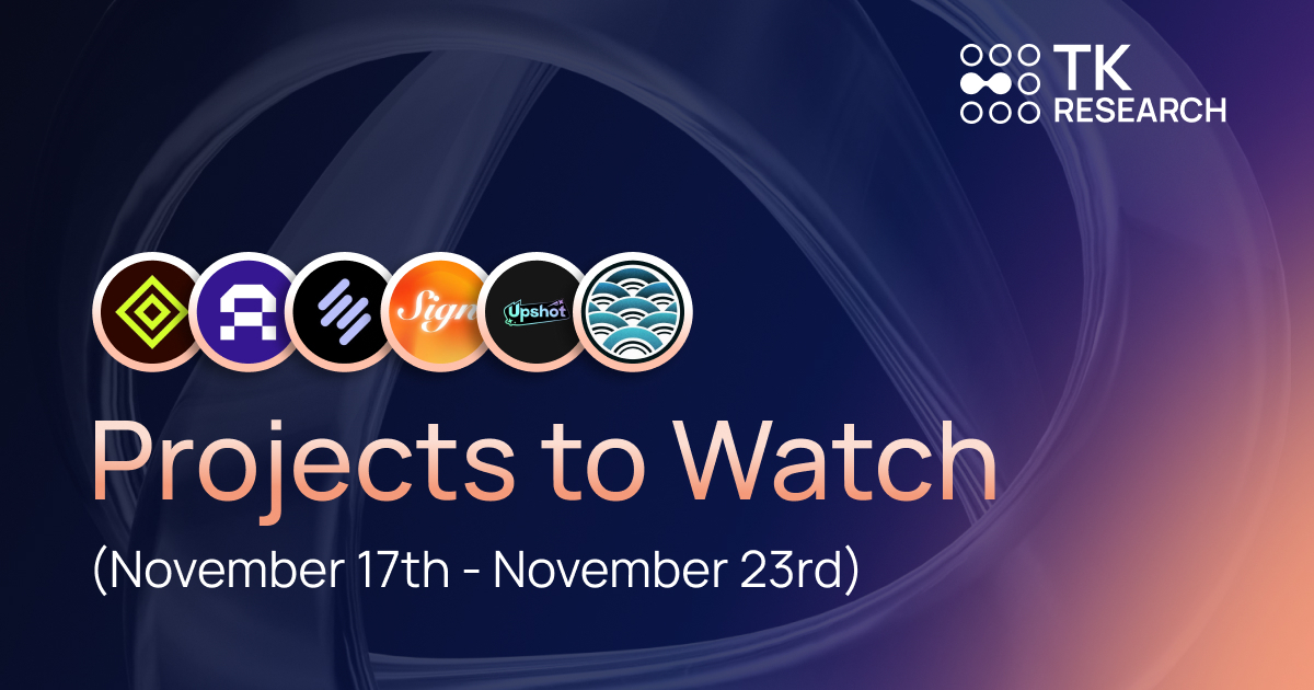 Projects to Watch (November 17th - November 23rd)