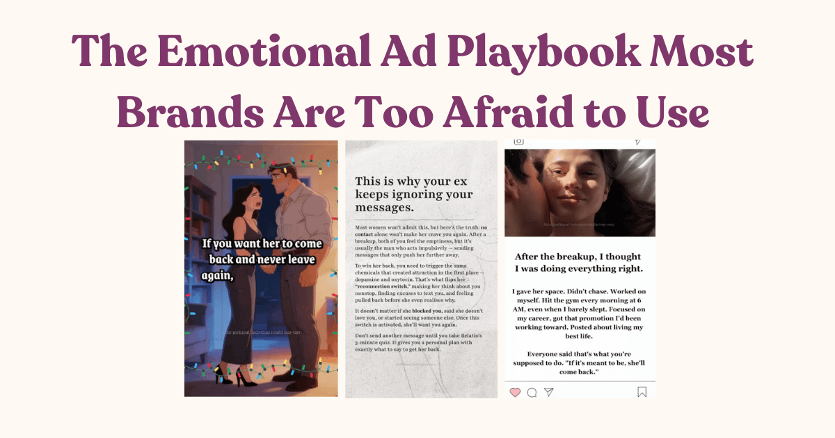 The Emotional Ad Playbook Most Brands Are Too Afraid to Use