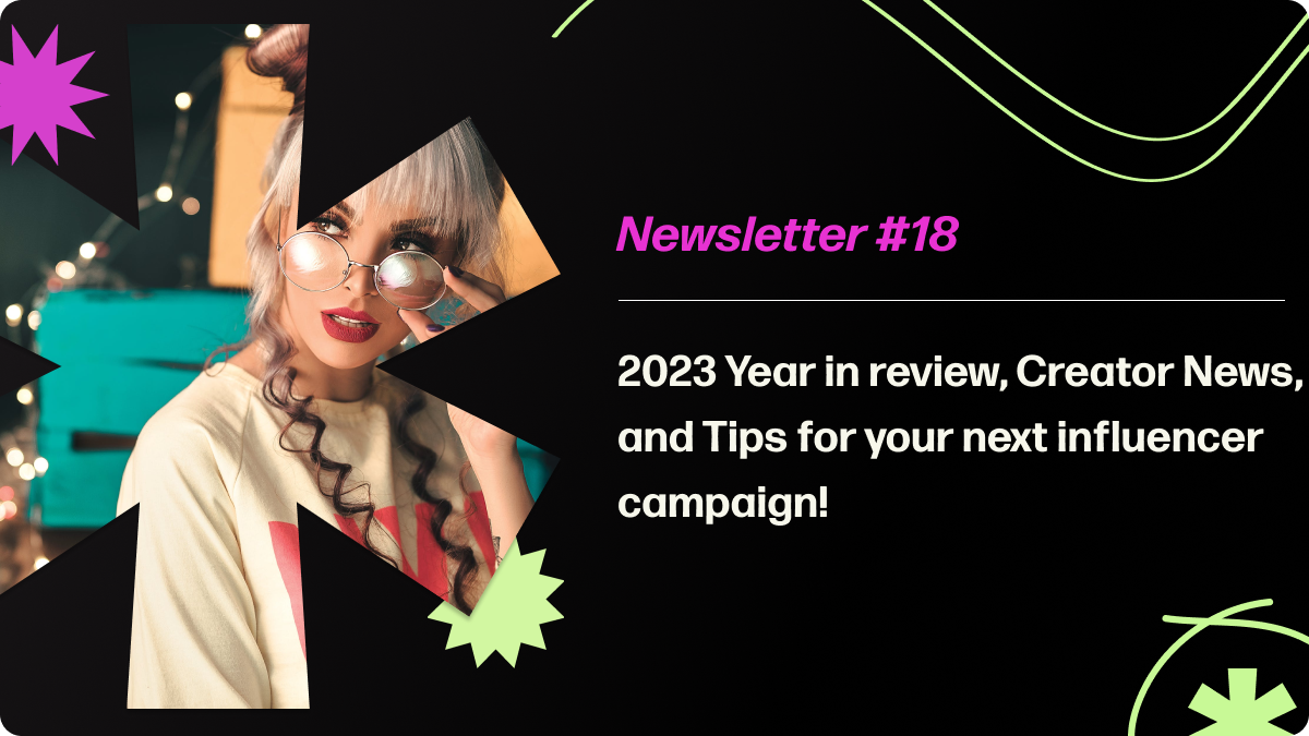 Creatorland Newsletter #18 | 2023 Year in review, Creator News, and Tips for your next influencer campaign!