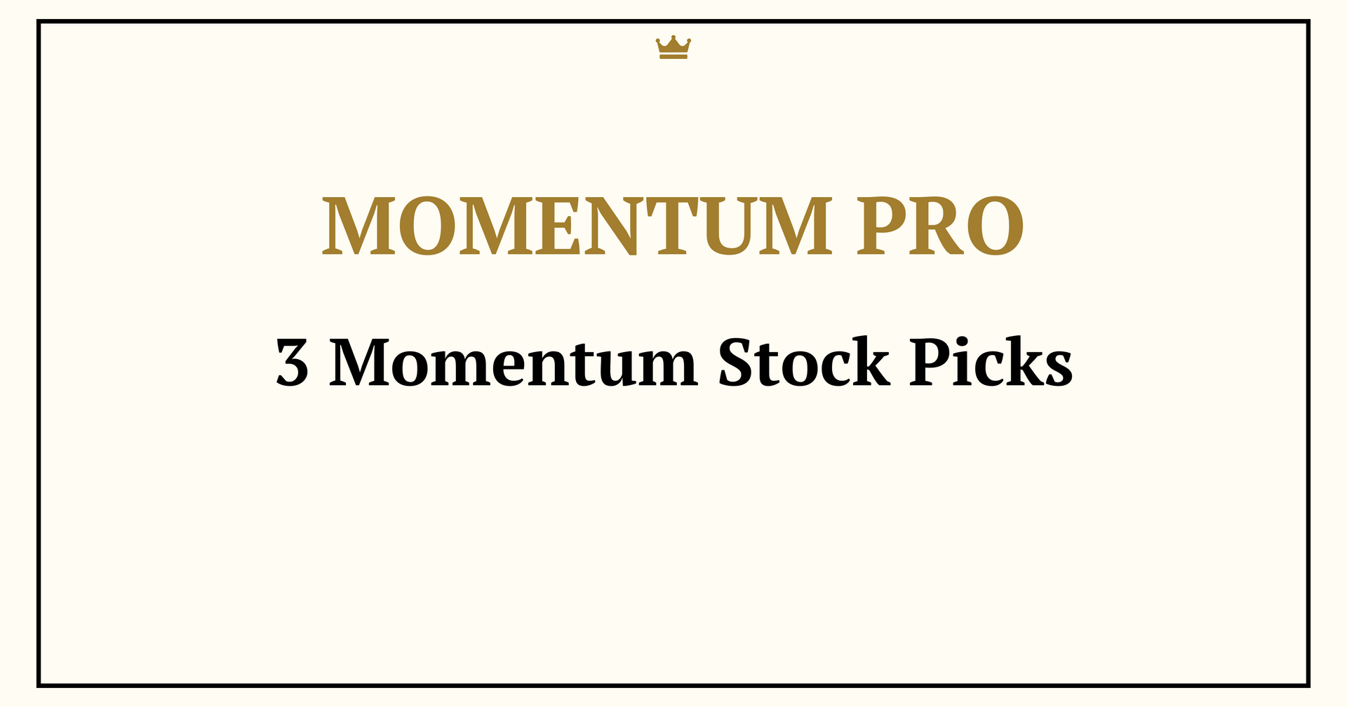 Momentum Pro: This Week's Top 3 Stocks