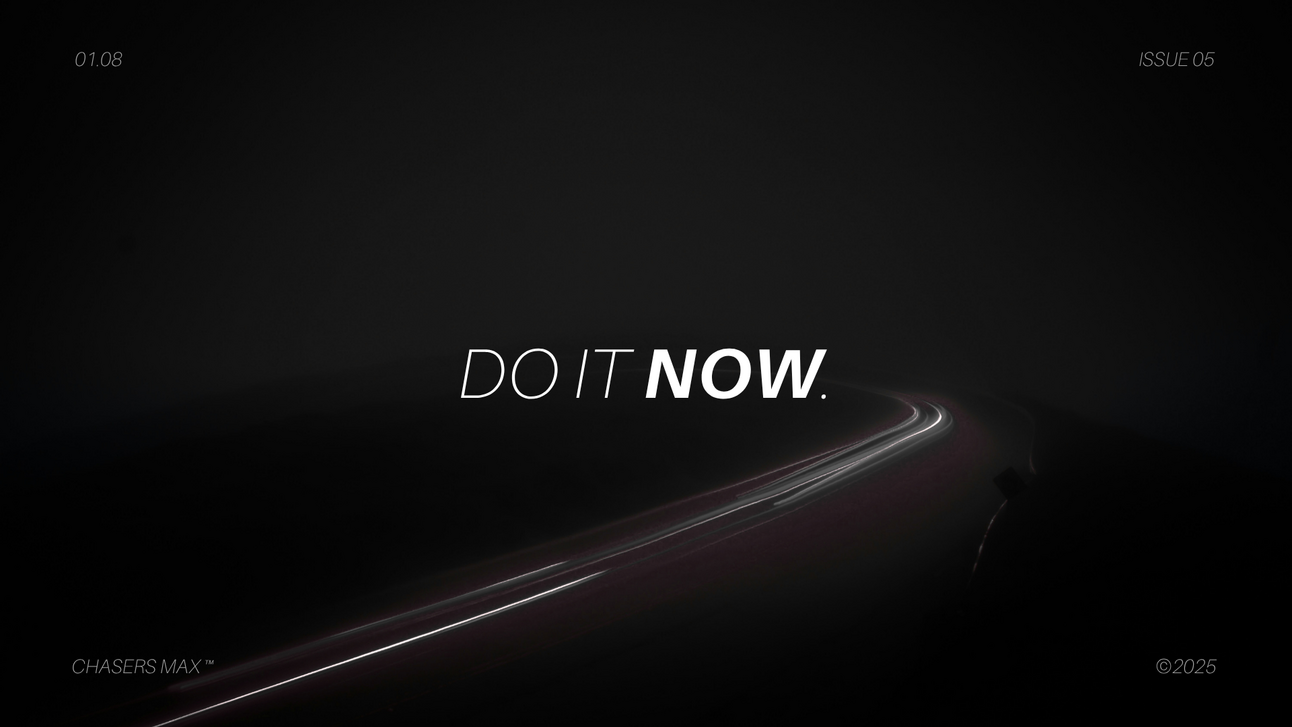 Do It Now.