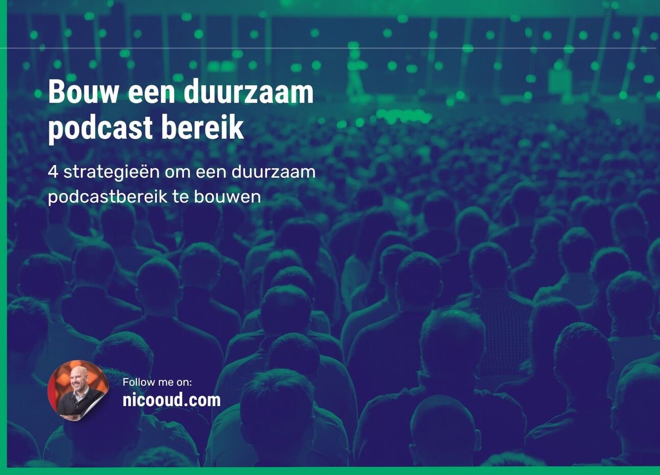 4 strategieën om een duurzaam podcastbereik te bouwen