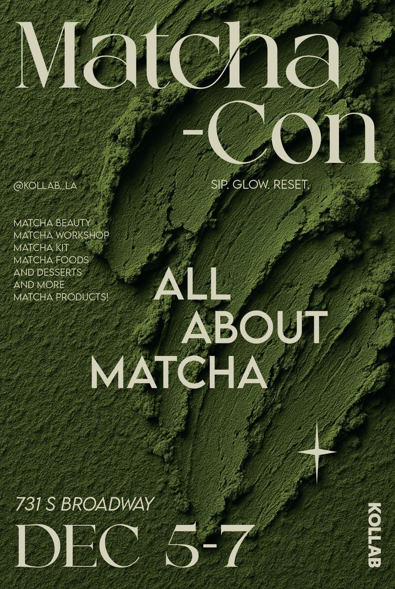 Matcha-Con: All About Matcha! 🍵