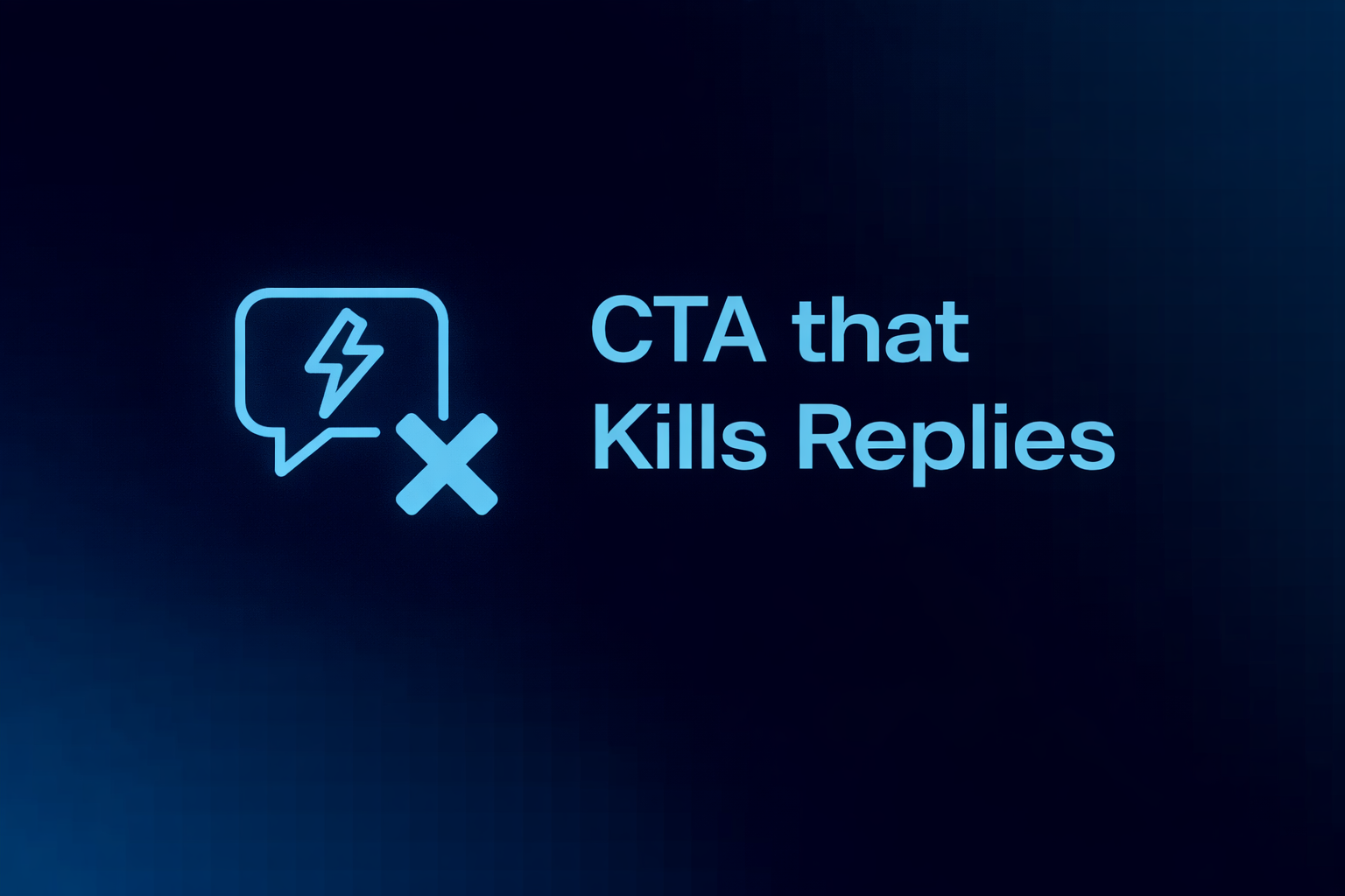 The CTA That Kills Replies