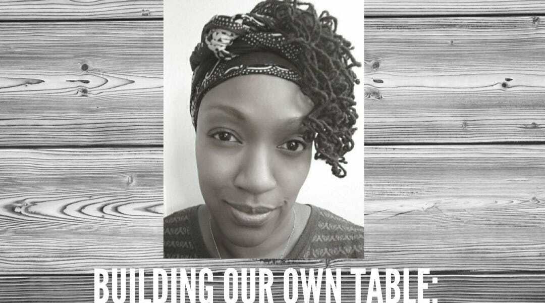 Building Our Own Table: Kimberley John-Morgan