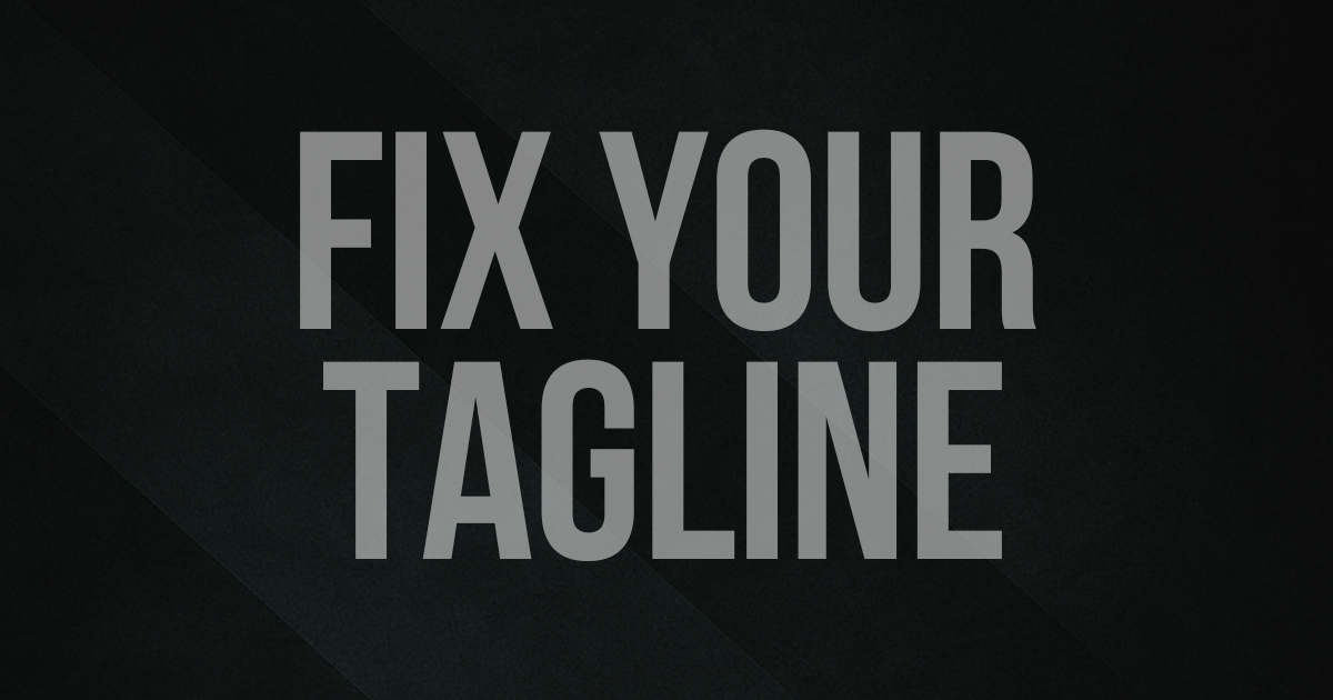 Stop Writing Taglines that Say Nothing
