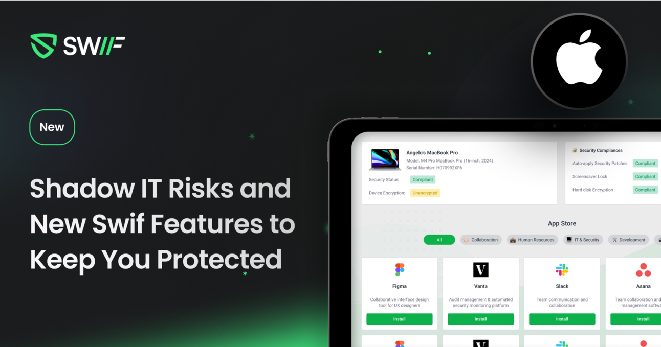 🔒 Shadow IT Risks and New Swif Features to Keep You Protected