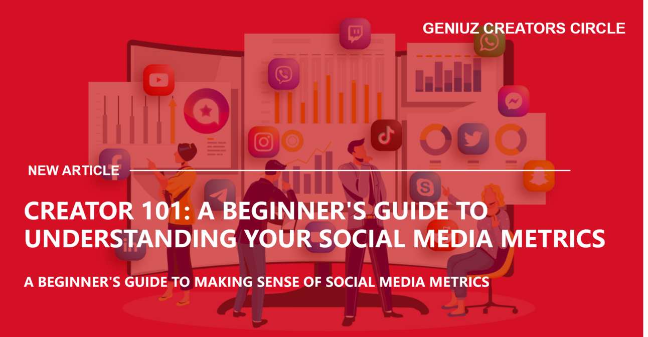 Creator 101: A Beginner's Guide to Understanding Your Social Media Metrics