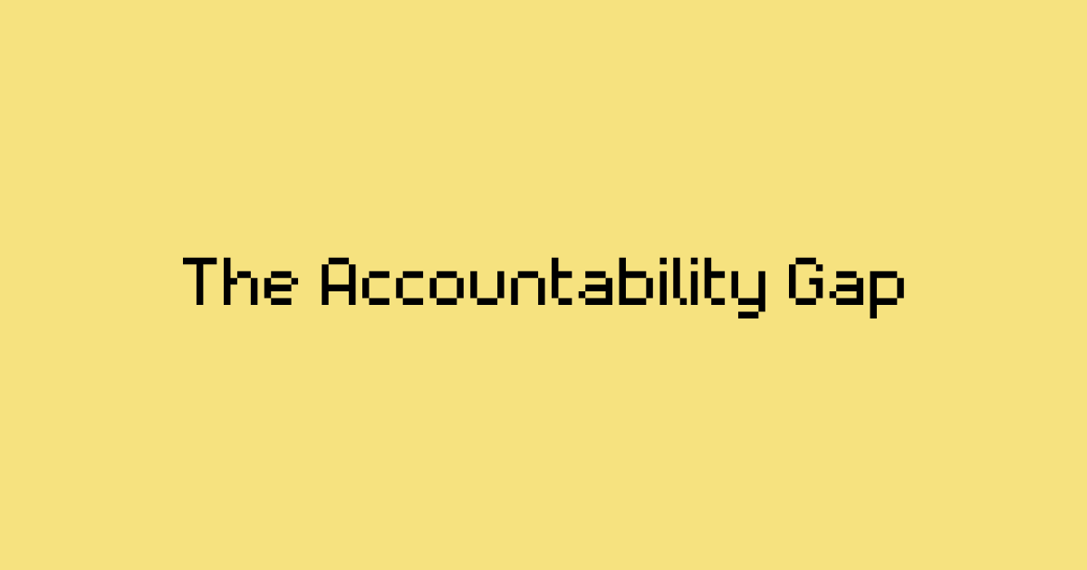 The Accountability Gap