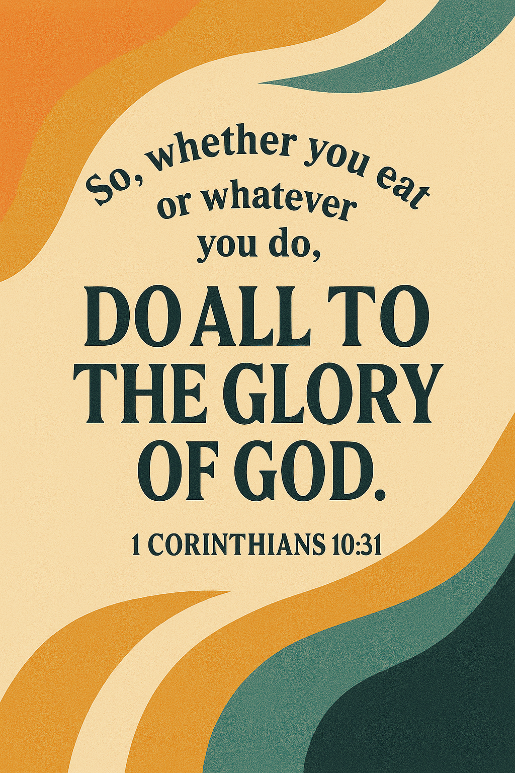  🙌 Glorifying God in Everything You Do