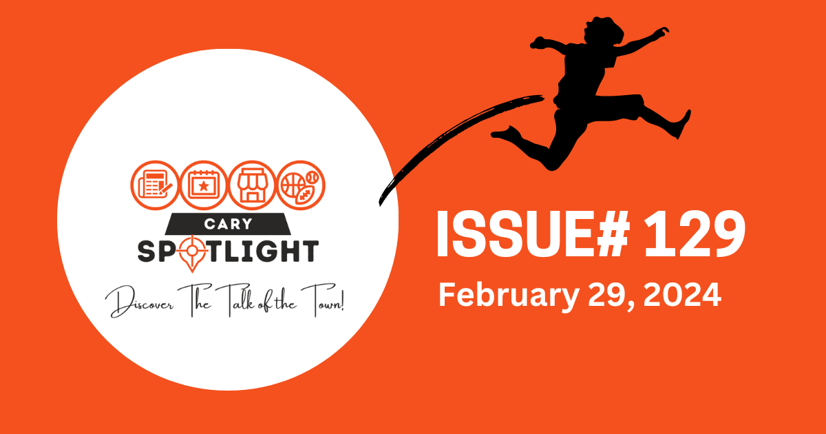 Cary Spotlight | Issue #129