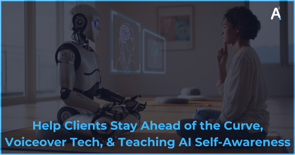📩 This Week in AI: Help Clients Stay Ahead of the Curve, Voiceover Tech, and Teaching AI Self-Awareness