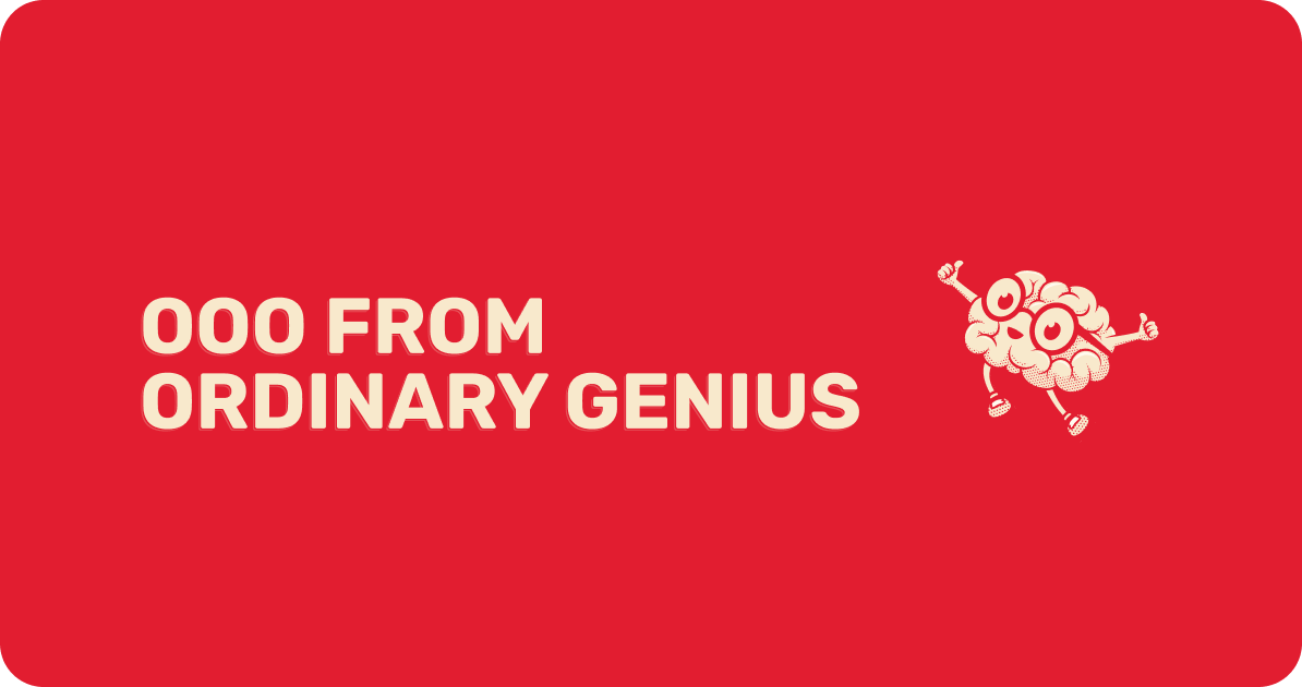 OOO From Ordinary Genius