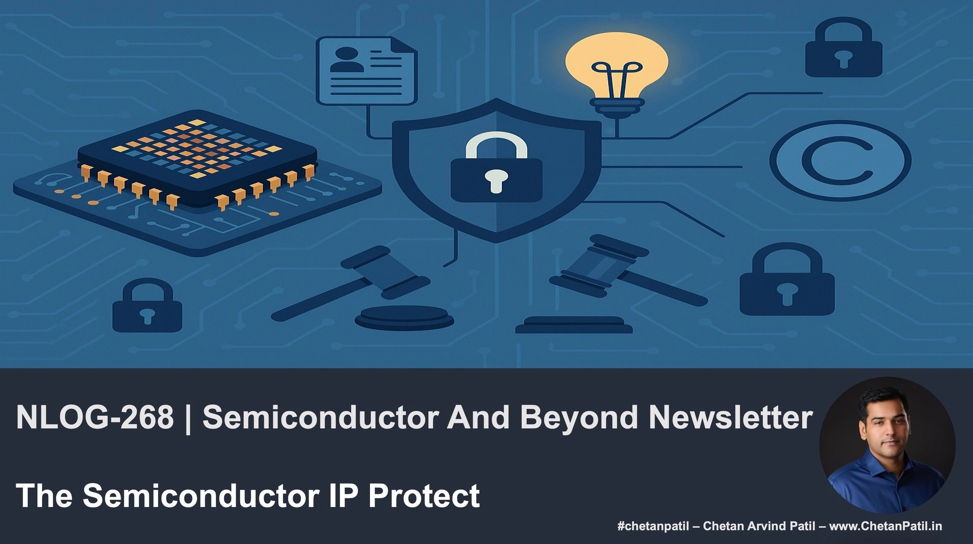 NLOG-268 | Semiconductor And Beyond Newsletter | The Semiconductor IP Protect