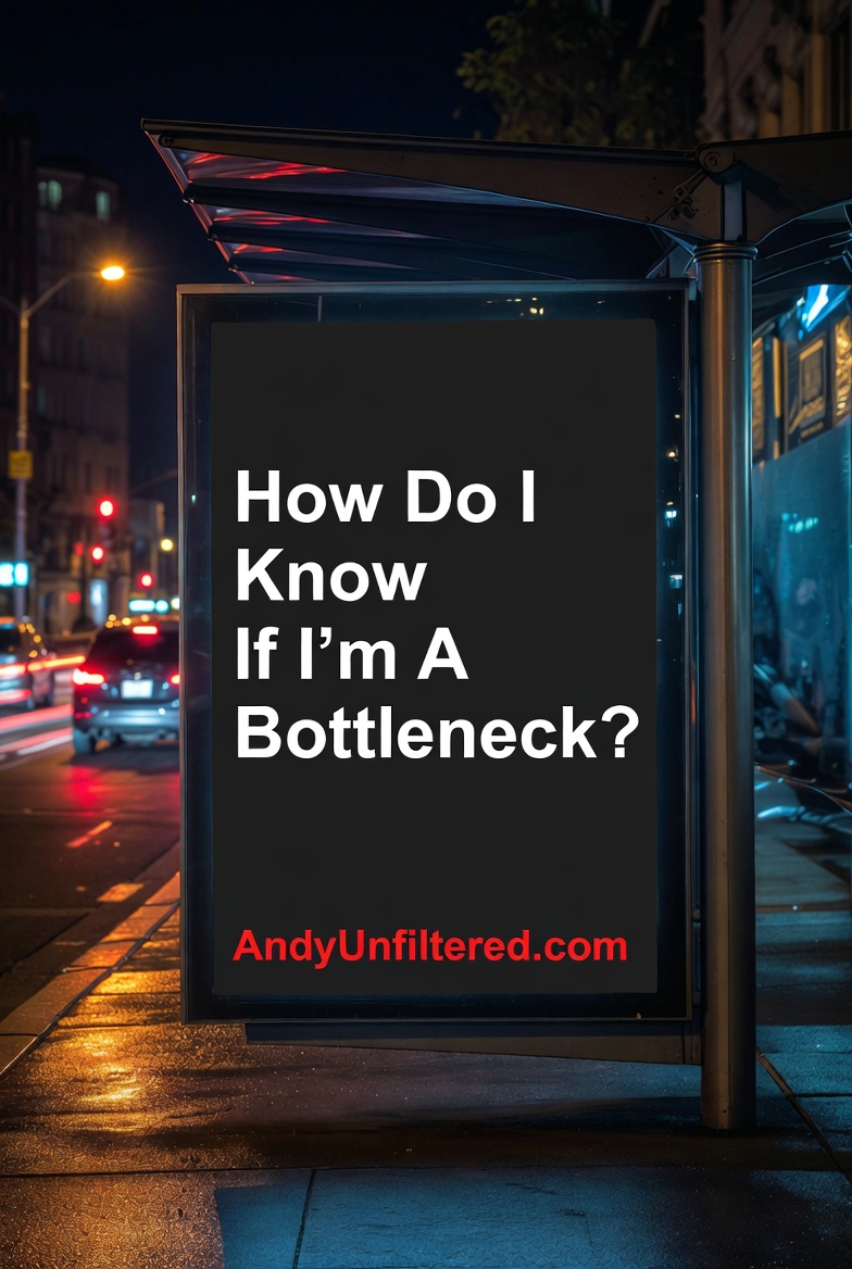 How Do I Know If I'm A Bottleneck?