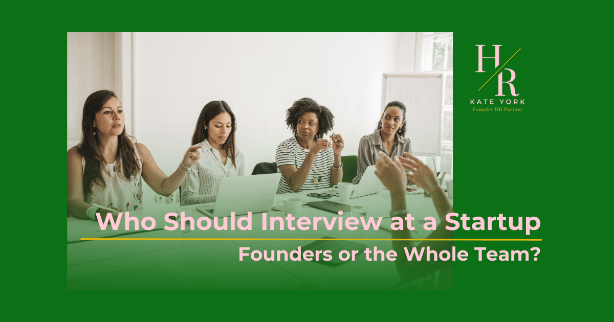 Who Should Interview Candidates at Your Startup: Just Founders or the Whole Team?