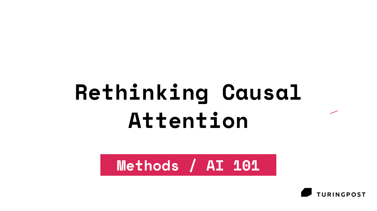 AI 101: Rethinking Causal Attention