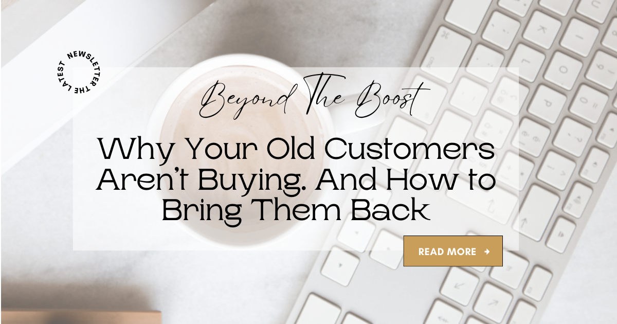 Why Your Old Customers Aren’t Buying. And How to Bring Them Back