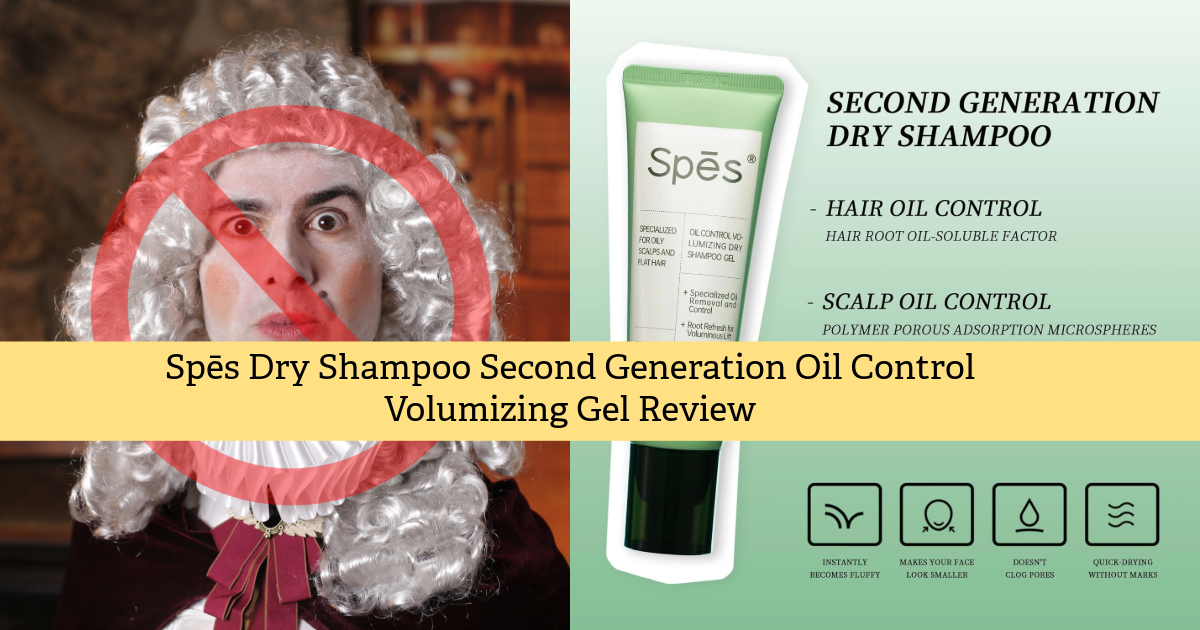 Spēs Dry Shampoo Second Generation Oil Control Volumizing Gel Review