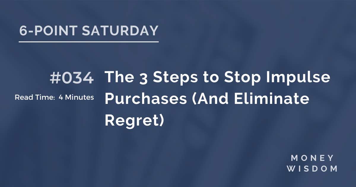 The 3 Steps to Stop Impulse Purchases (And Eliminate Regret)