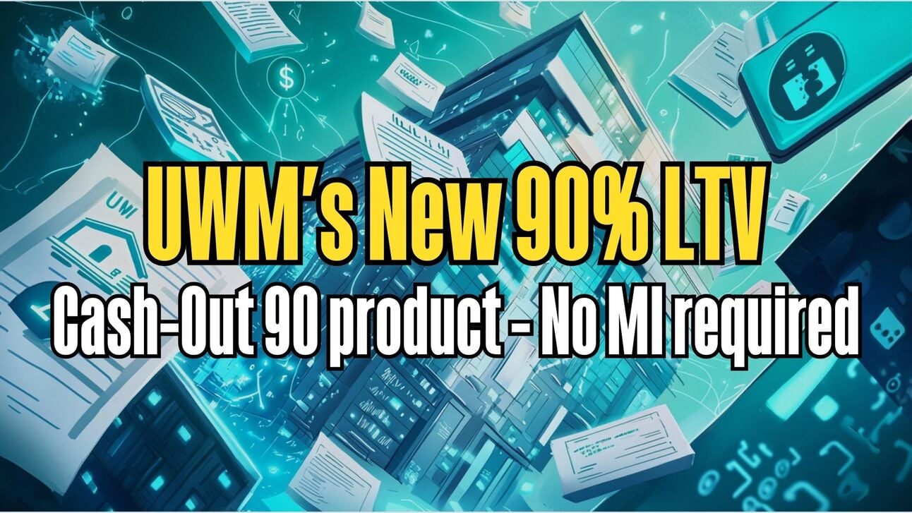 UWM's New 90% LTV Cash-Out Refi!