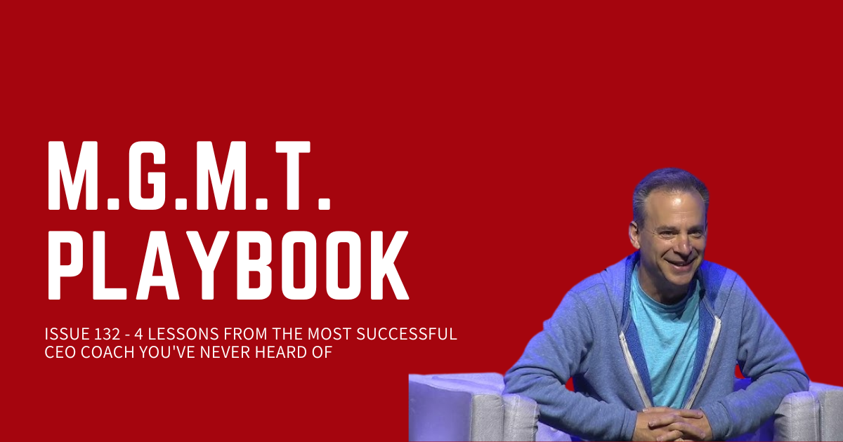 4 Lessons From The Most Successful CEO Coach You've Never Heard Of