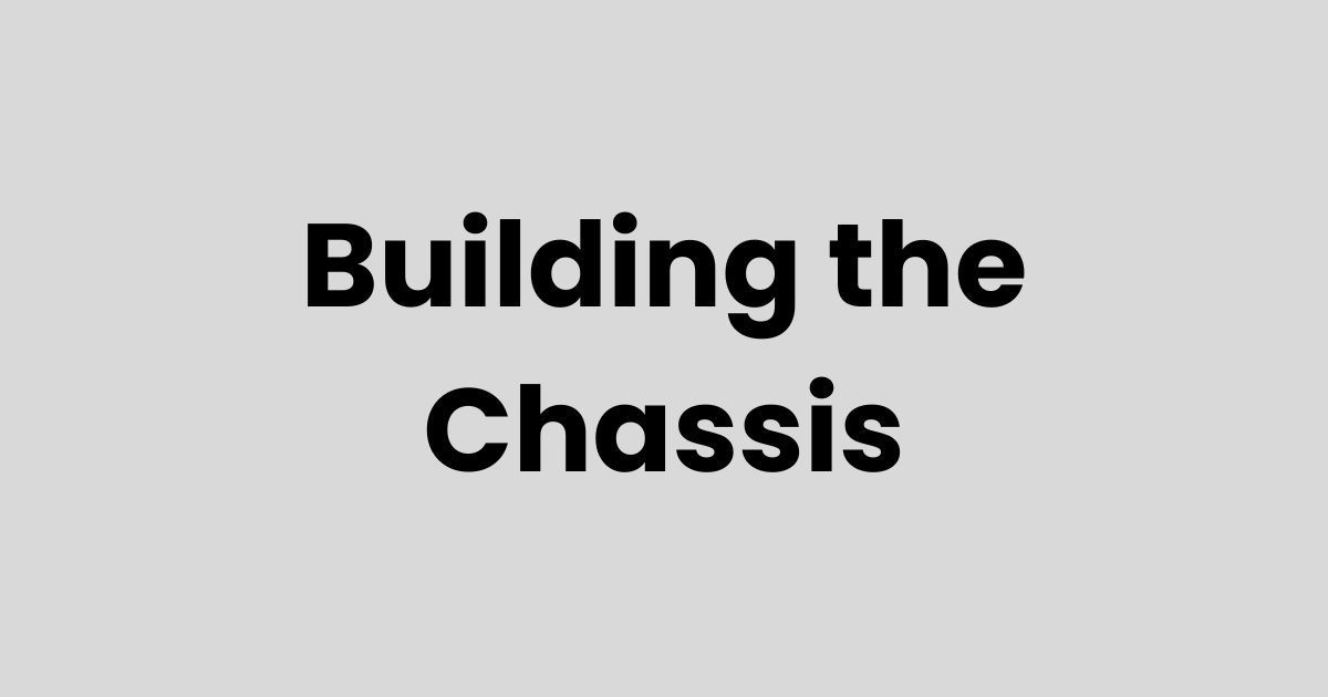 Muscular Endurance – Building the Chassis