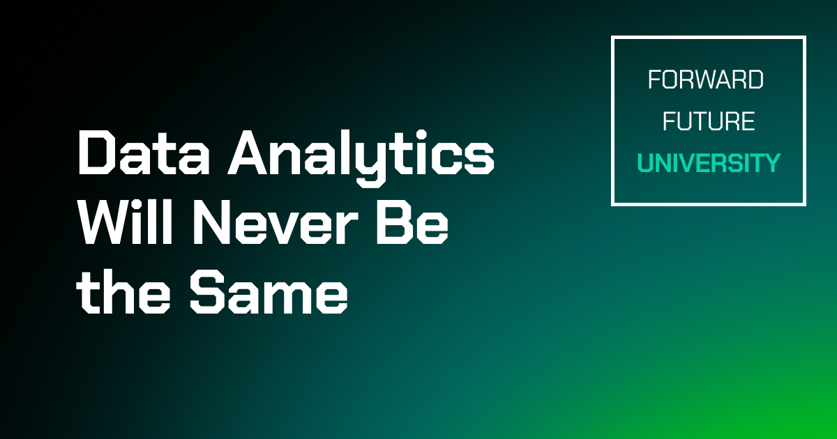 🏫 Data Analytics Will Never Be the Same